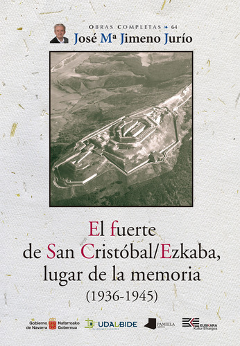 El Fuerte De San Cristóbal/ezkaba, Lugar De La Memoria (193