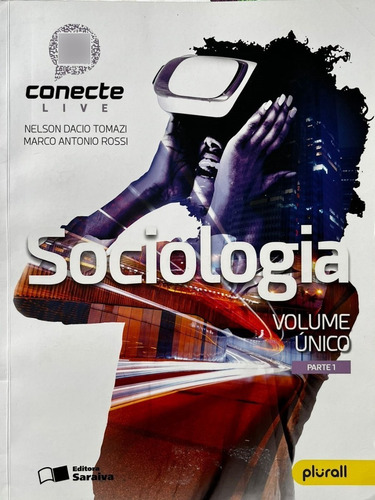Conecte Sociologia - Volume Único, Parte I, Ii, Iii E Caderno De Estudos, De Tomazi, Nelson Dacio. Série Conecte Editora Saraiva, 3ª Edição, Capa Mole Em Português, 2019