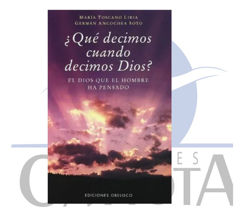 Que Decimos Cuando Decimos Dios?