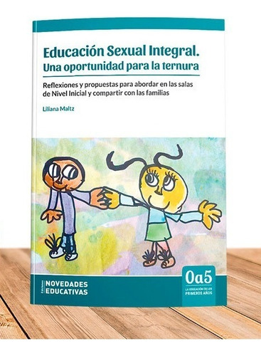 Educación Sexual Integral. Una Oportunidad Para La Ternura