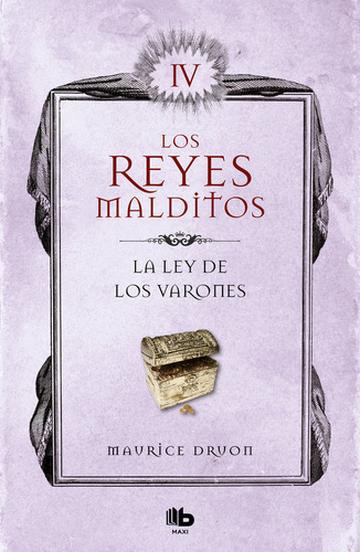 La Ley De Los Varones, Los Reyes Malditos 4 - Druon, Maurice