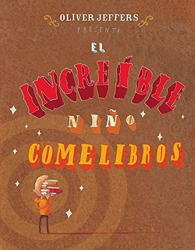 Libro: El Increíble Niño Comelibros (los Especiales A La