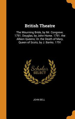 Libro British Theatre: The Mourning Bride, By Mr. Congrev...