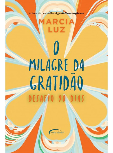 O Milagre Da Gratidão: Desafio 90 Dias
