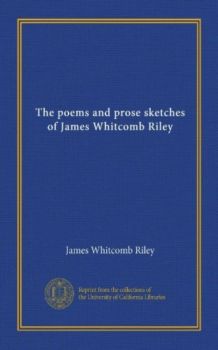 Los Poemas Y Los Bocetos En Prosa De James Whitcomb Riley V1