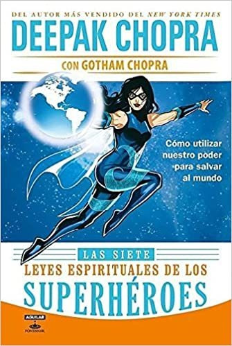 Las Siete Leyes Espirituales De Los Superheroes