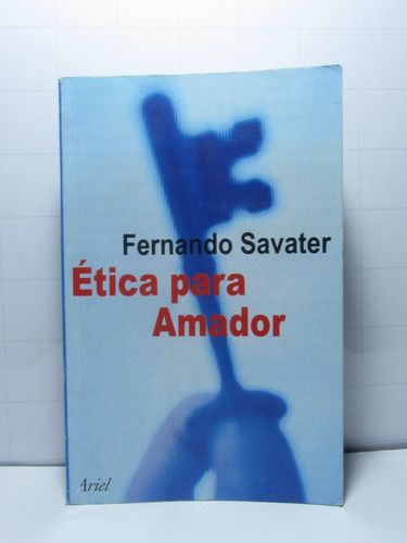 Ética Para Amador - Fernando Savater - Ariel