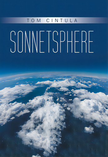 Sonnetsphere, De Cintula, Tom. Editorial Xlibris Us, Tapa Dura En Inglés