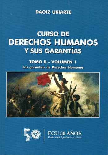 Curso De Derechos Humanos Y Sus Garantías. Tomo Ii, De Daoiz Uriarte. Editorial Fcu, Tapa Blanda En Español