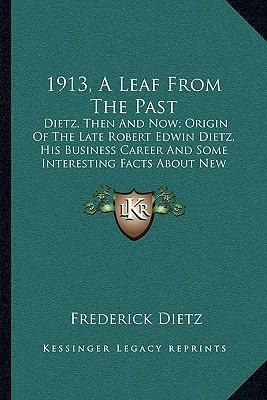 Libro 1913, A Leaf From The Past : Dietz, Then And Now; O...