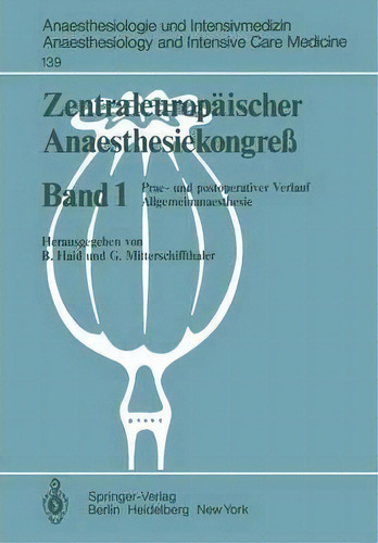 Zentraleuropaischer Anaesthesiekongre?, De B. Haid. Editorial Springer Verlag Berlin Heidelberg Gmbh Co Kg, Tapa Blanda En Inglés