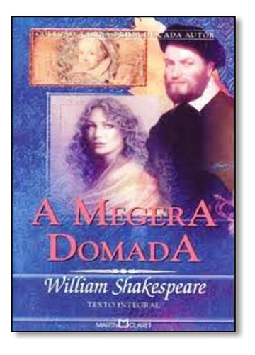 Megera Domada, A, De  William Shakespeare. Editora Martin Claret, Capa Mole Em Português