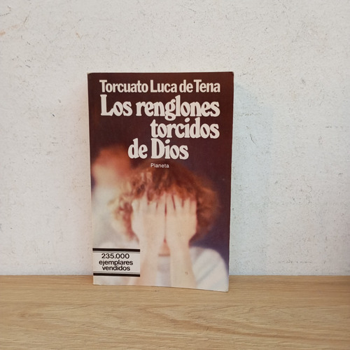 Los Renglones Torcidos De Dios. T. L. De Tena. Planeta