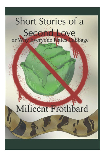 Libro: Short Stories Of A Second Love: Or Why Everyone Hates