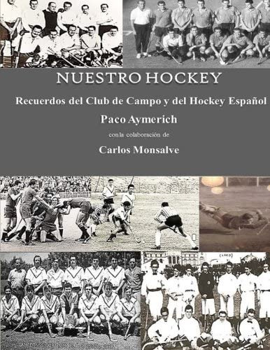 Libro: Nuestro Hockey. Recuerdos Del Club De Campo Y Del Hoc