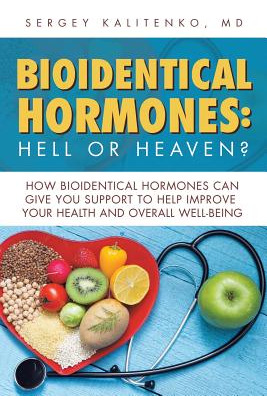Libro Bioidentical Hormones: Hell Or Heaven?: How Bioiden...