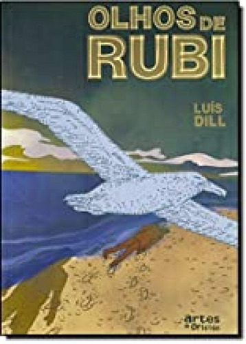 Olhos De Rubi, De Luis Dill. Editora Artes E Oficios, Capa Mole Em Português