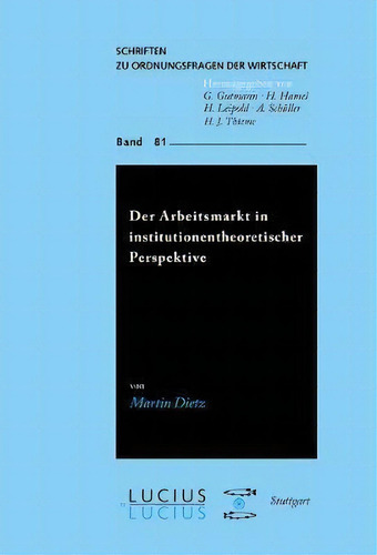 Der Arbeitsmarkt In Institutionentheoretischer Perspektive, De Martin Dietz. Editorial Walter De Gruyter, Tapa Blanda En Alemán