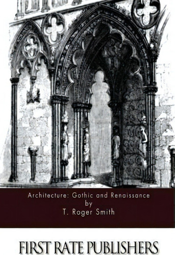 Architecture, De T Roger Smith. Editorial Createspace Independent Publishing Platform, Tapa Blanda En Inglés