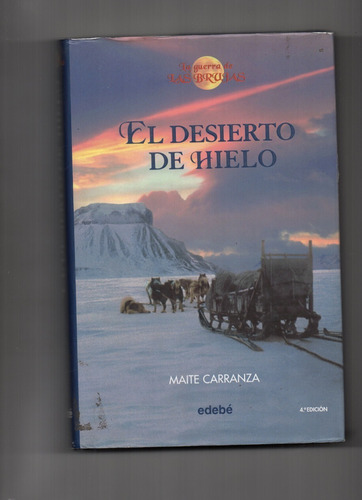 El Desierto De Hielo - Maite Carranza - Usado