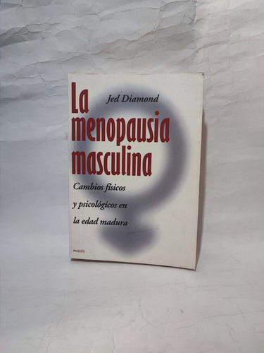 La Menopausia Masculina. Jed Diamond 