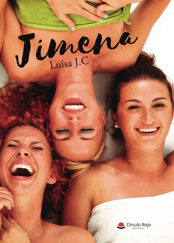 Jimena, de J. C  Luisa.. Grupo Editorial Círculo Rojo SL, tapa blanda, edición 1.0 en español