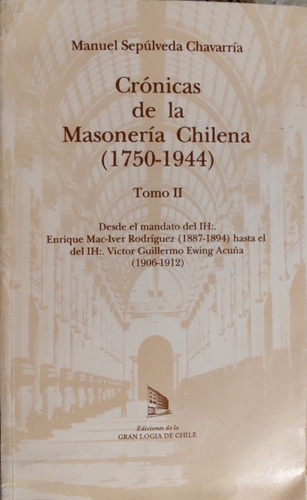 Libro Crónicas De La Masonería Chilena 1750-194m.s.ch(aa1151