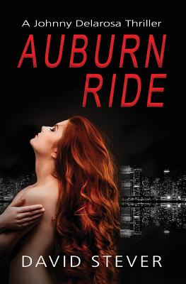 Libro Auburn Ride: A Johnny Delarosa Thriller - Stever, D...