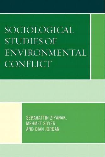 Sociological Studies Of Environmental Conflict, De Sebahattin Ziyanak. Editorial University Press Of America, Tapa Blanda En Inglés