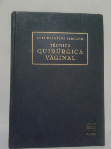 Tecnica Quirurgica Vaginal Por L. Recasens Serrano.