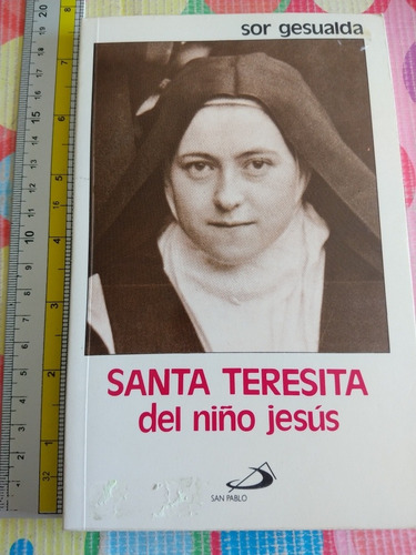 Libro Santa Teresita Del Niño Jesus Sor Gesualda Y