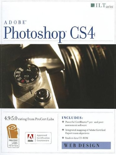 Photoshop Cs4 Web Design, Ace Edition + Certblaster + Data (