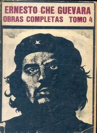 Ernesto Che Guevara: Obras Completas (tomo 4)