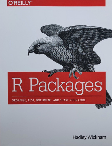 R Packages: Organize, Test, Document And Share Your Code