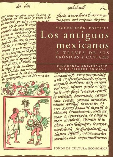 Libro Antiguos Mexicanos A Traves De Sus Cronicas Cantares (