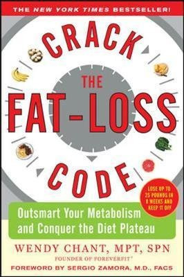 Crack The Fat-loss Code: Outsmart Your Metabolism And Con...