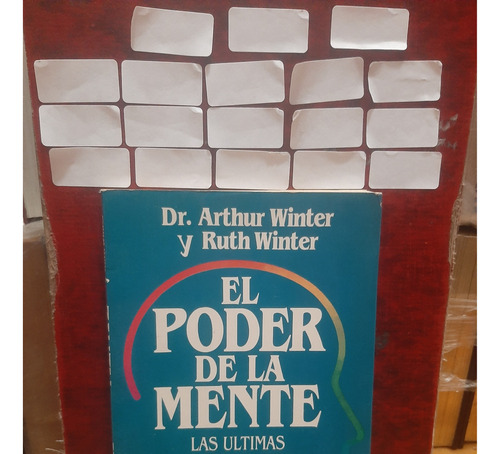 El Poder De La Mente. Arthur Winter. Ruth Winter