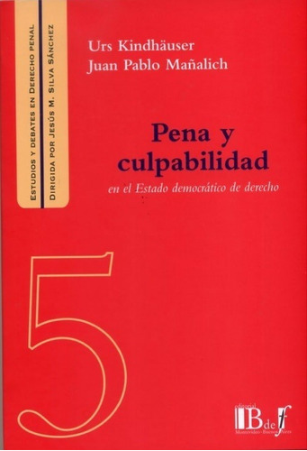 Pena Y Culpabilidad En El Estado Democratico De Derecho - Ki