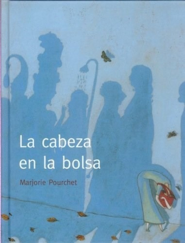 Cabeza En La Bolsa (cartone) - Pourchet Marjorie (papel)