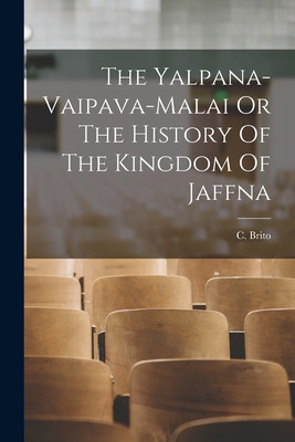 Libro The Yalpana-vaipava-malai Or The History Of The Kin...
