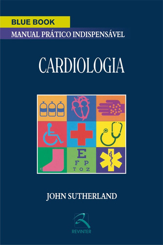 Blue Book Cardiologia: Manual Prático indispensável, de Sutherland, John. Editora Thieme Revinter Publicações Ltda, capa mole em português, 2007