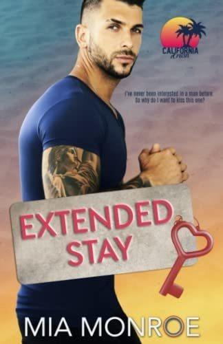 Extended Stay (california Crush) - Monroe, Mia, de Monroe, Mia. Editorial Independently Published en inglés