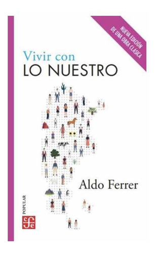 Vivir Con Lo Nuestro Aldo Ferrer
