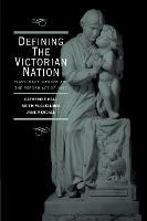 Libro Defining The Victorian Nation : Class, Race, Gender...