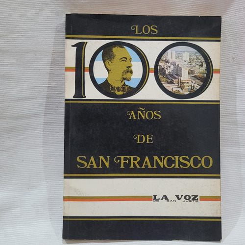 Los 100 Años De San Francisco Cordoba La Voz De San Justo