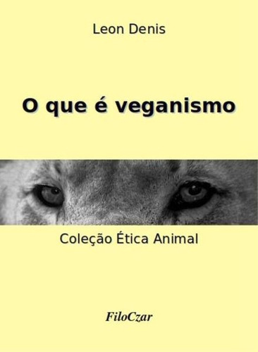 O Que É Veganismo, De Denis, Léon. Editora Filoczar, Capa Mole Em Português