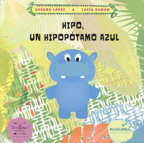 Hipo Un Hipopotamo Azul - Lopez Susana Roman Lucia