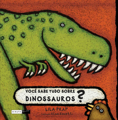Você sabe tudo sobre dinossauros?, de Prap, Lila. Série Ciências da Natureza Editora Biruta Ltda., capa mole em português, 2016