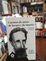 Comprar Cuentos De Amor De Locura Y De Muerte