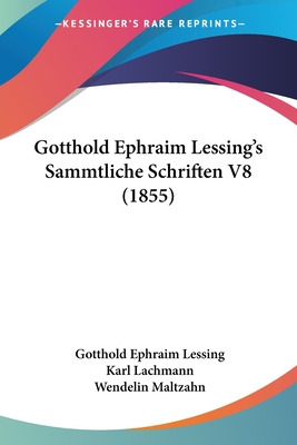Libro Gotthold Ephraim Lessing's Sammtliche Schriften V8 ...